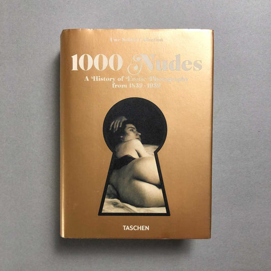 1000 Nudes. A history of erotic photography from 1839 - 1939