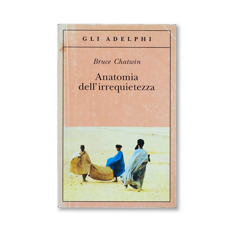 anatomia-dell_irrequietezza-bruce-chatwin-adelphi