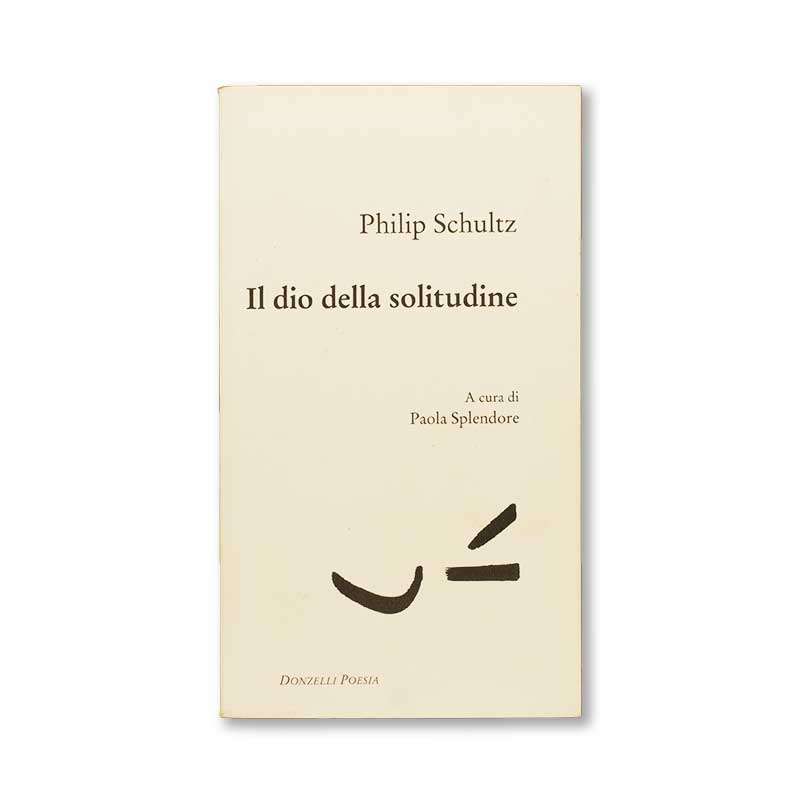 il-dio-della-solitudine-philip-shultz