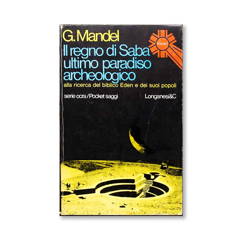 il-regno-di-saba-ultimo-paradiso-archeologico-mandel-longanesi
