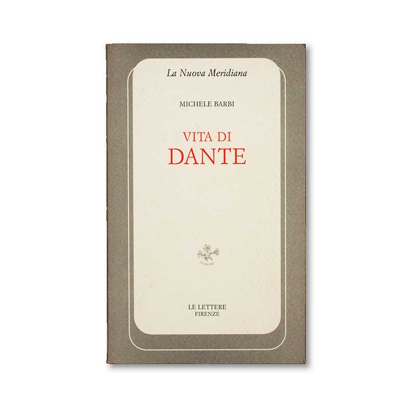 la-vita-di-dante-michele-barbi-la-nuova-meridiana