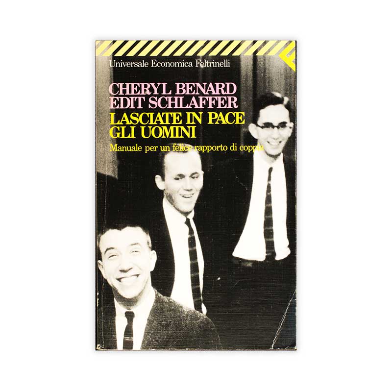 lasciate-in-pace-gli-uomini-cheryl-bernard-edit-schlaffer-feltrinelli