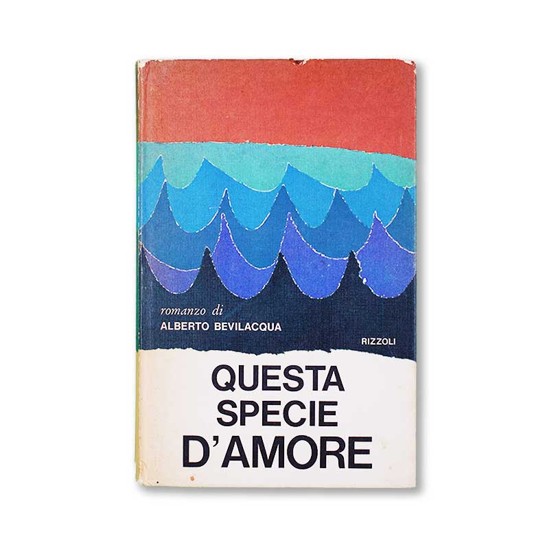 questa-specie-d-amore-alberto-bevilacqua-1