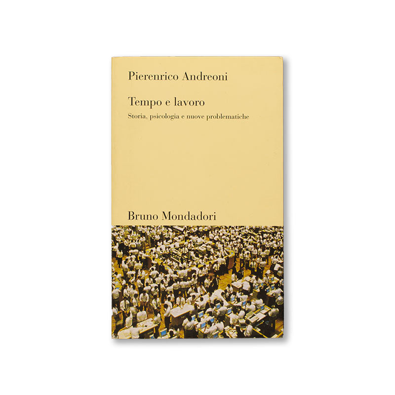 tempo-e-lavoro-pierenrico-andreoni-bruno-mondadori