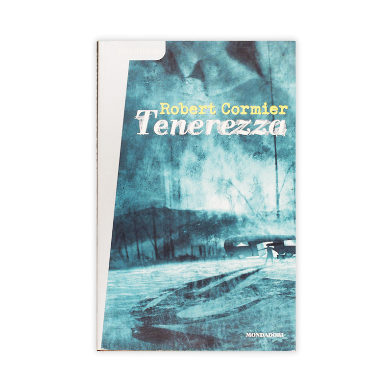 tenerezza-robert-cormier-mondadori