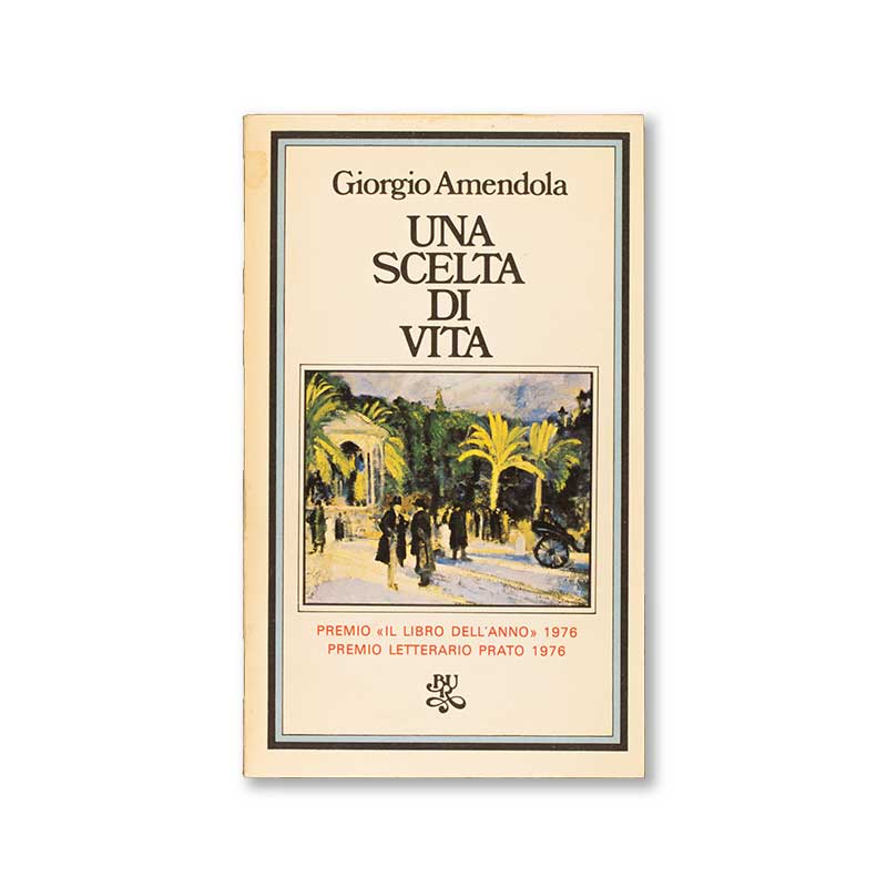 una-scelta-di-vita-giorgio-amendola-rizzoli