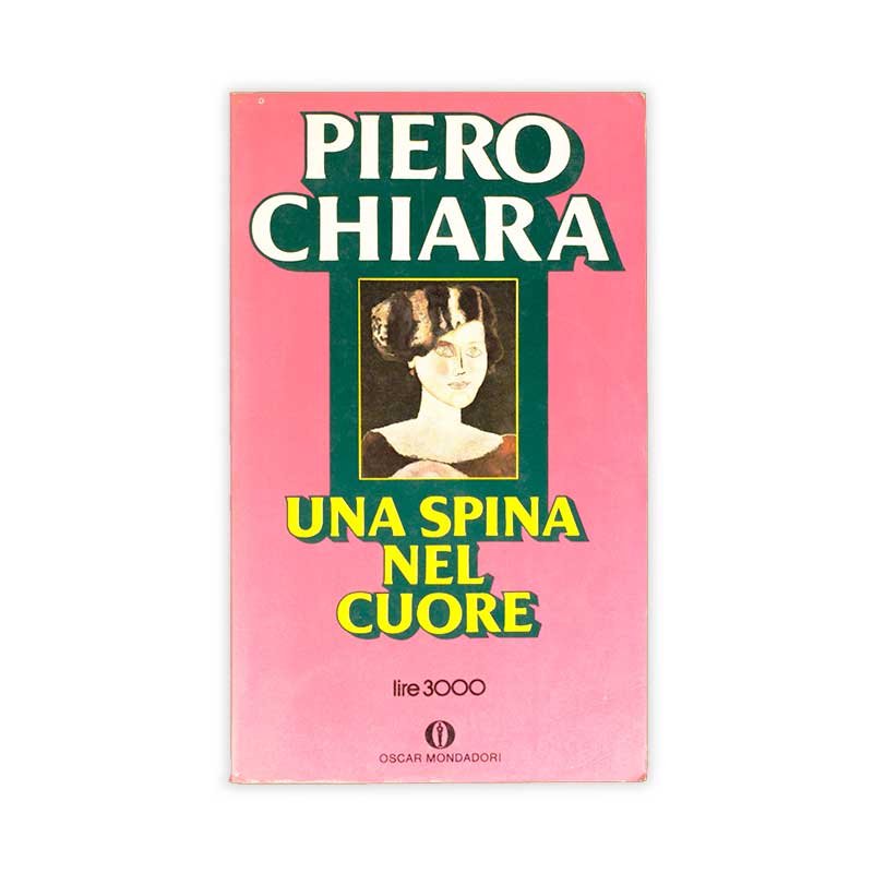 una-spina-nel-cuore-piero-chiara-mondadori
