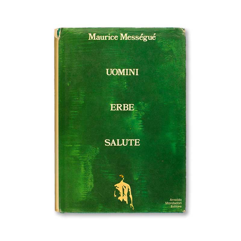 uomini-erbe-salute-maurice-messegue-mondadori