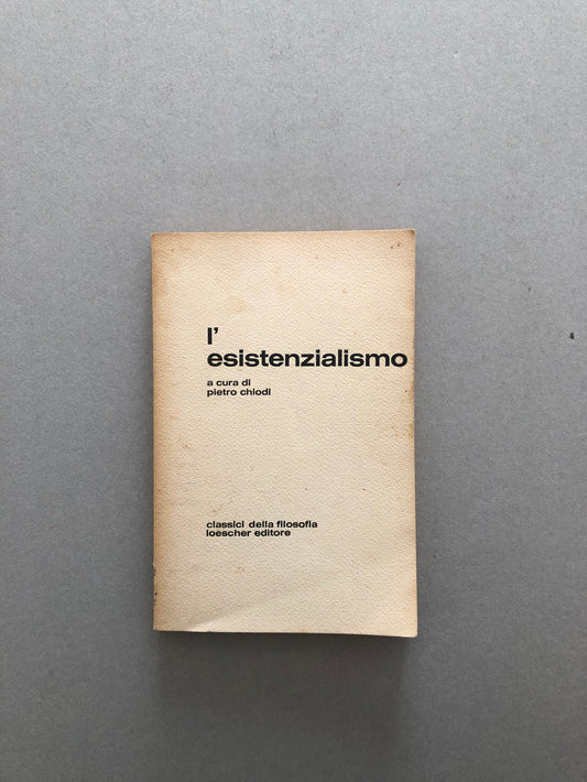 L'esistenzialismo - Pietro Chiodi - Loescher editore - Doparà

