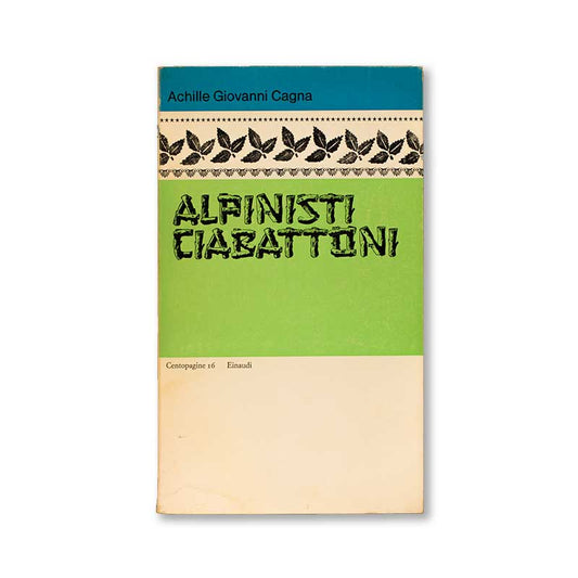 alpinisti-ciabattoni-achille-giovanni-cagna-einaudi
