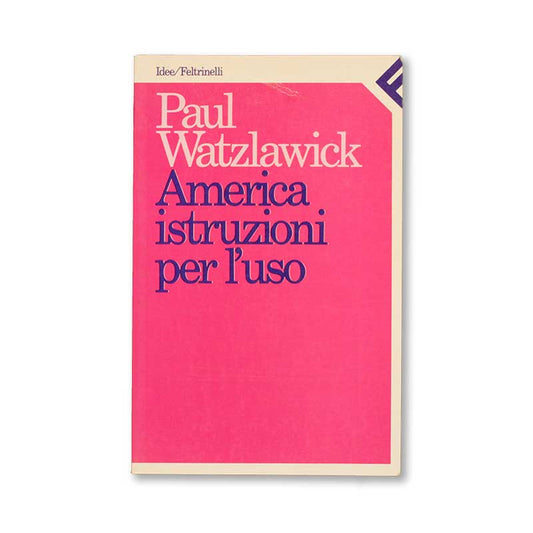 america-istruzioni-per-l_uso-paul-watzlawick-feltrinelli-copertina