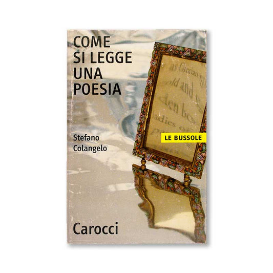 come-si-legge-una-poesia-stefano-colangelo-carocci