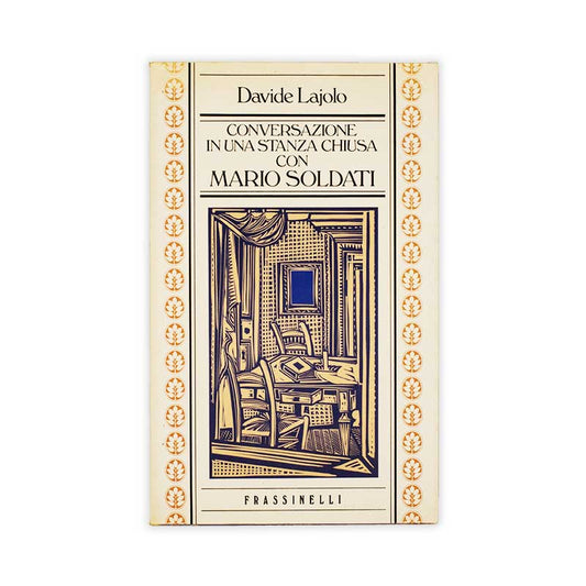 conversazione-in-una-stanza-chiusa-con-mario-soldati-davide-lajolo-frassinelli