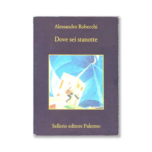 dove-sei-stanotte-alessandro-robecchi-sellerio