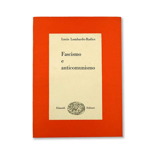 fascismo-e-anticomunismo-lucio-lombardo-radice-einaudi-1
