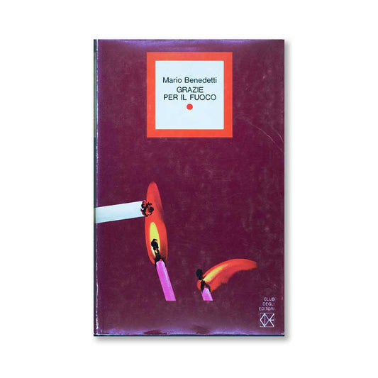 grazie-per-il-fuoco-mario-benedetti