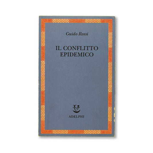 il-conflitto-epidemico-guido-rossi-adelphi-1