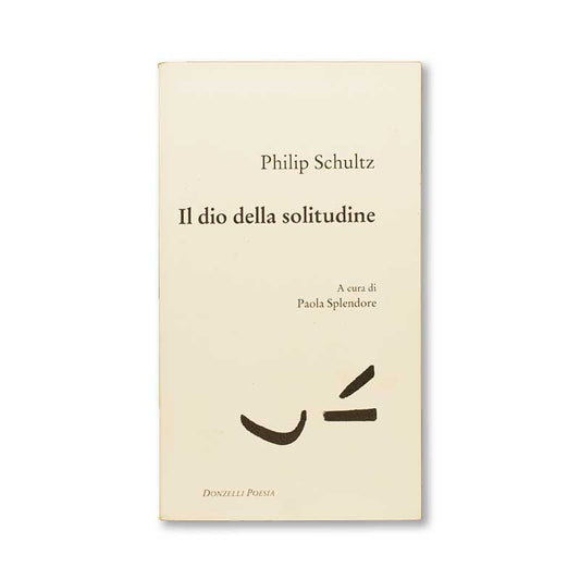 il-dio-della-solitudine-philip-shultz
