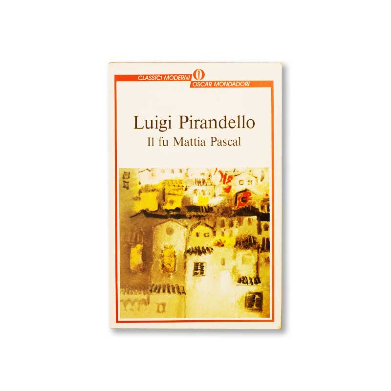 il-fu-mattia-pascal-luigi-pirandello-oscar-mondadori-copertina