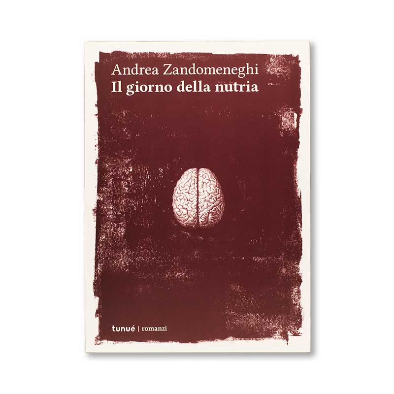 il-giorno-della-nutria-andrea-zandomeneghi-tunue