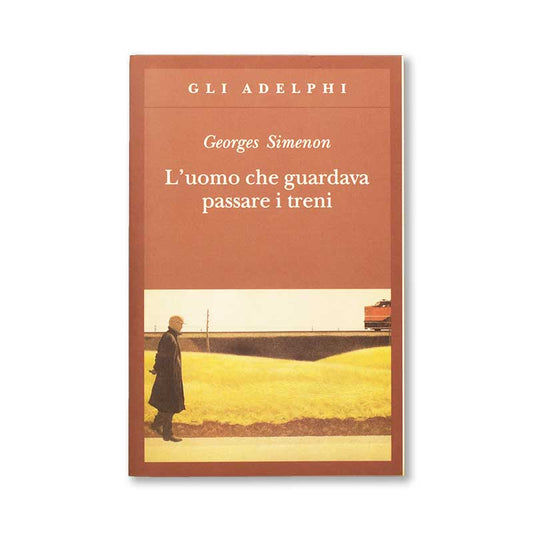 l_uomo-che-guardava-passare-i-treni-georges-simenon-adelphi