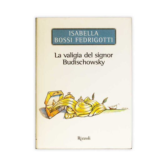 la-valigia-del-signor-budischowsky-isabella-bossi-fedrigotti-rizzoli