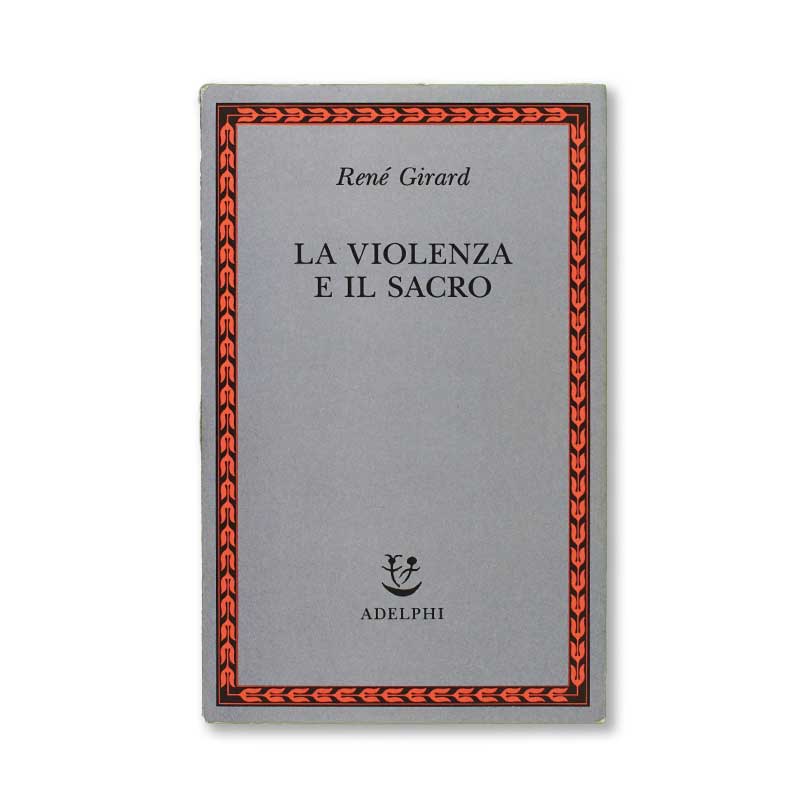 la-violenza-e-il-sacro-rene-girard-1