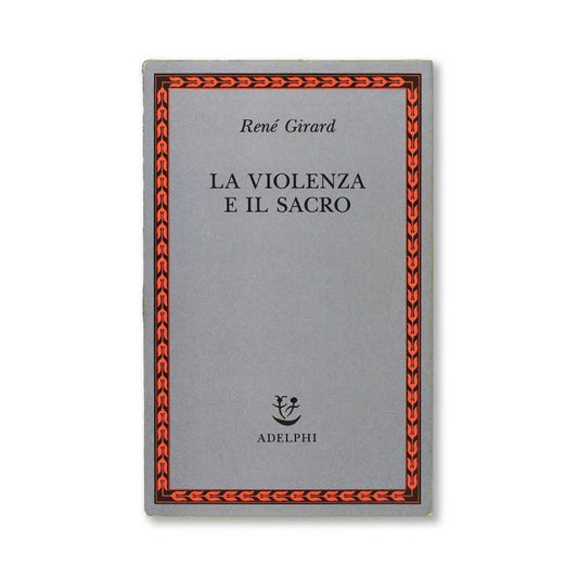 la-violenza-e-il-sacro-rene-girard-1