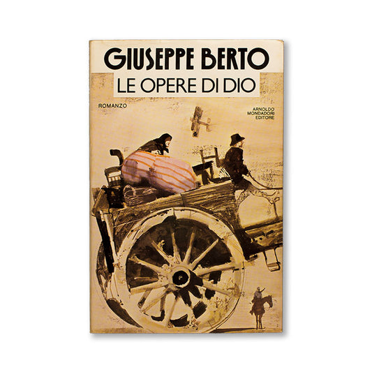 le-opere-di-dio-giuseppe-berto-mondadori-copertina