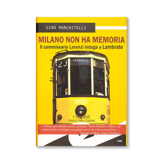 milano-non-ha-memoria-gino-marchitelli-fratelli-frilli-editori