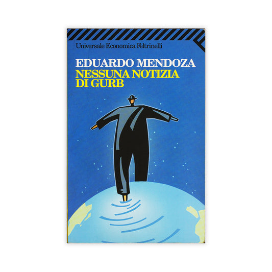 nessuna-notizia-di-gurb-eduardo-mendoza-feltrinelli