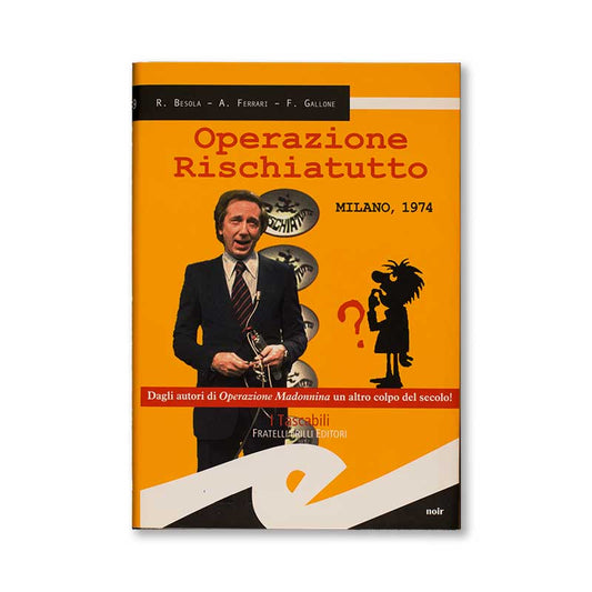 operazione-rischiatutto-besola-ferrari-gallone-fratelli-frilli-editori