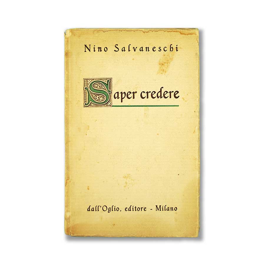 saper_credere_nino_salvaneschi_dall_oglio_editore_1
