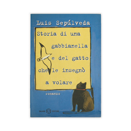 storia-di-una-gabbianella-e-del-gatto-che-le-insegno-a-volare-luis-sepulveda-salani
