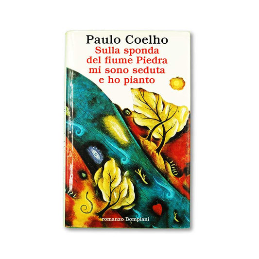 sulla-sponda-del-fiume-piedra-mi-sono-sedutae-ho-pianto-paulo-coelho-bompiani