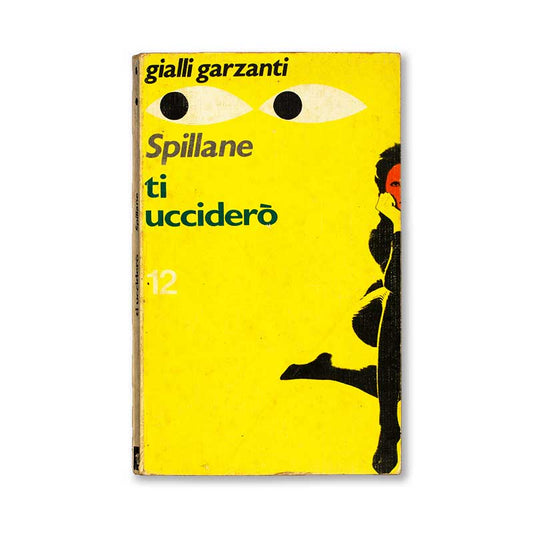 ti-uccidero-spillane-garzanti