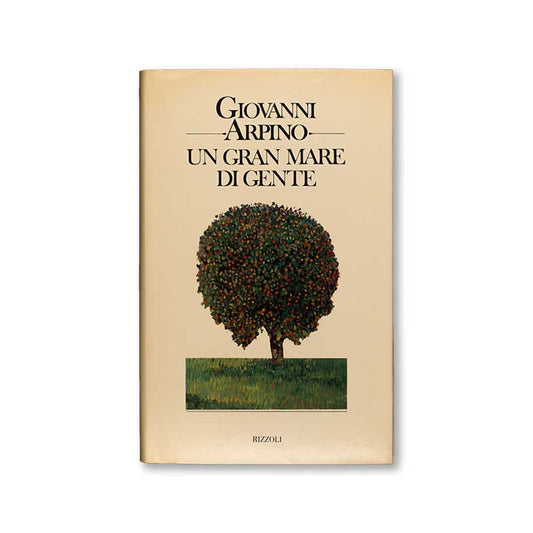 un-gran-mare-di-gente-giovanni-arpino-rizzoli